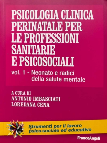 Psicologia Clinica Perinatale Per Le Professioni Sanitarie E Psicosociali Imbasciati Cena