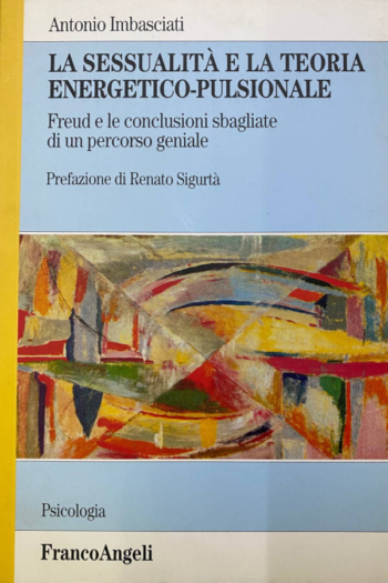 Copertina libro Sessualità e Teoria Energetico Pulsionale - Autore: Antonio Imbasciati